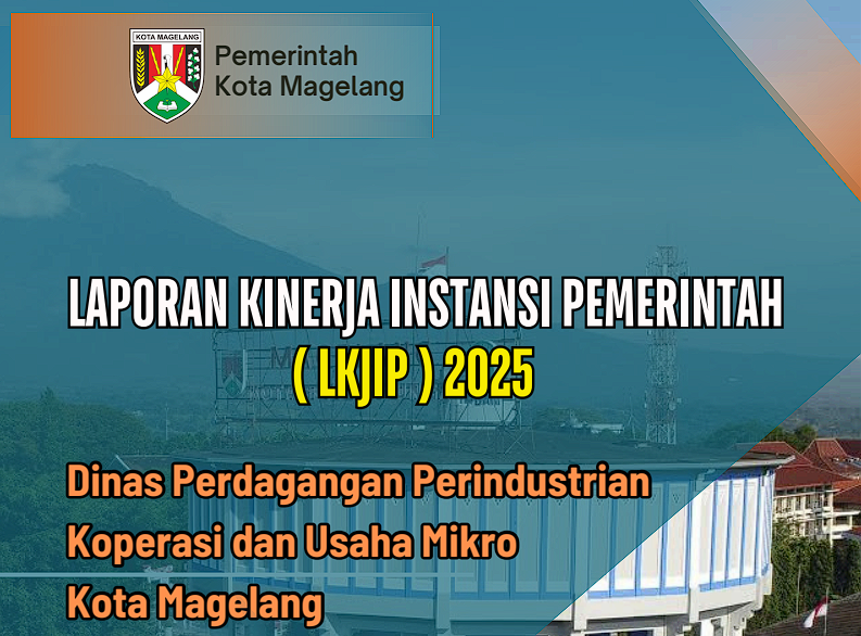 LAPORAN KINERJA INSTANSI PEMERINTAH (LKJPI) TAHUN 2025 DPPKUM KOTA MAGELANG