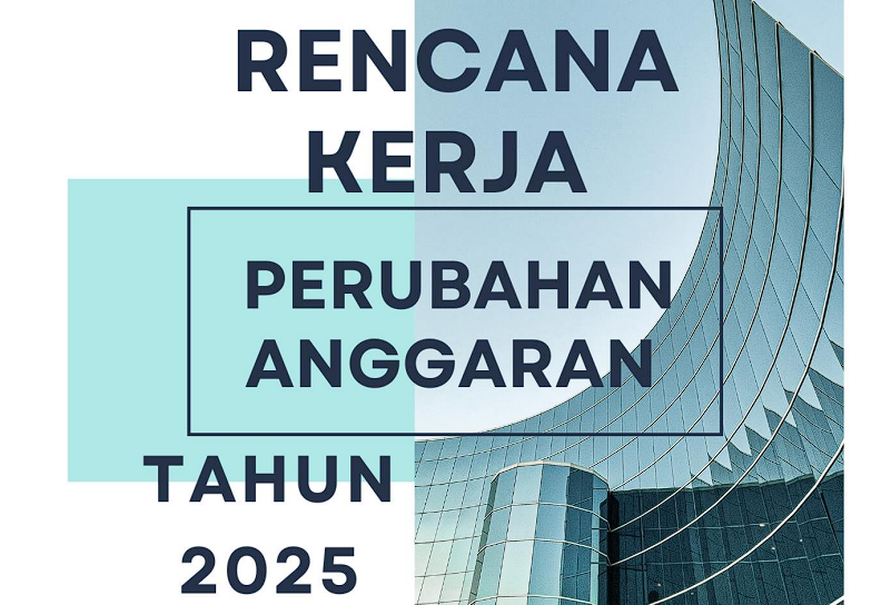RENCANA KERJA (RENJA) PERUBAHAN ANGGARAN TAHUN 2025
